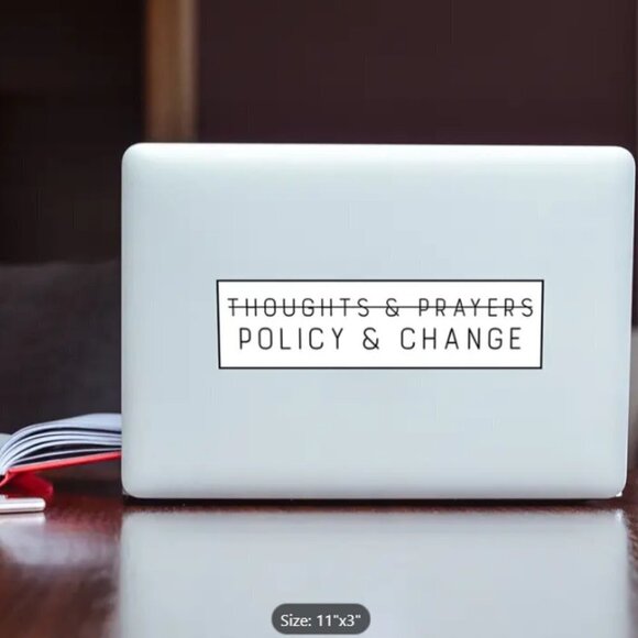 Thoughts & Prayers Policy & Change Bumper Sticker - Picture 2 of 2